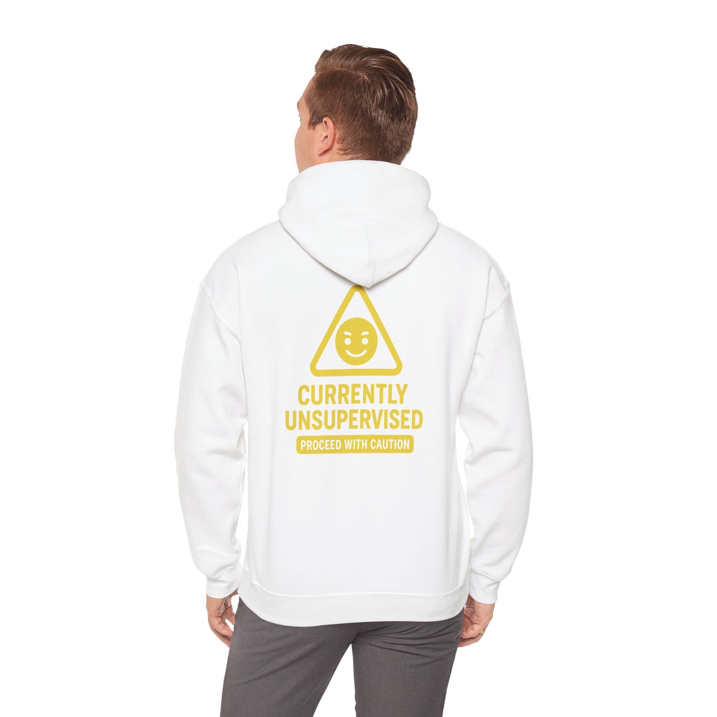 Currently Unsupervised – Proceed With Caution Hoodie