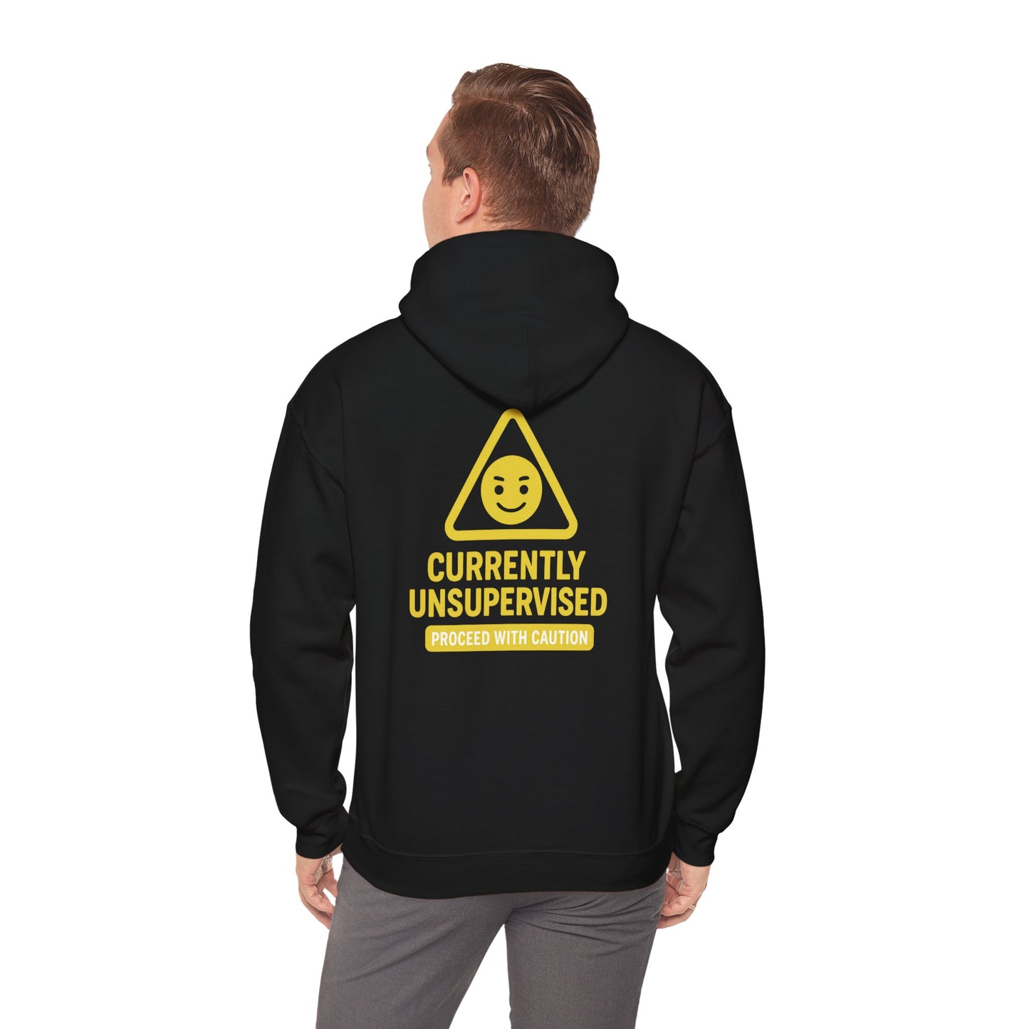 Currently Unsupervised – Proceed With Caution Hoodie